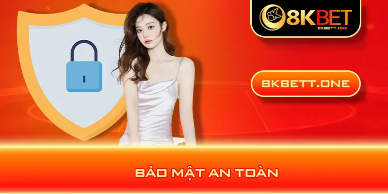 Bảo mật an toàn