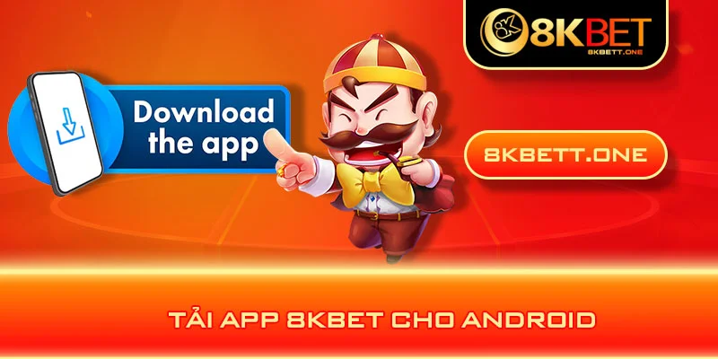 Tải app 8KBET cho Android