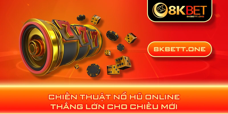 Chiến thuật nổ hũ online thắng lớn cho chiếu mới