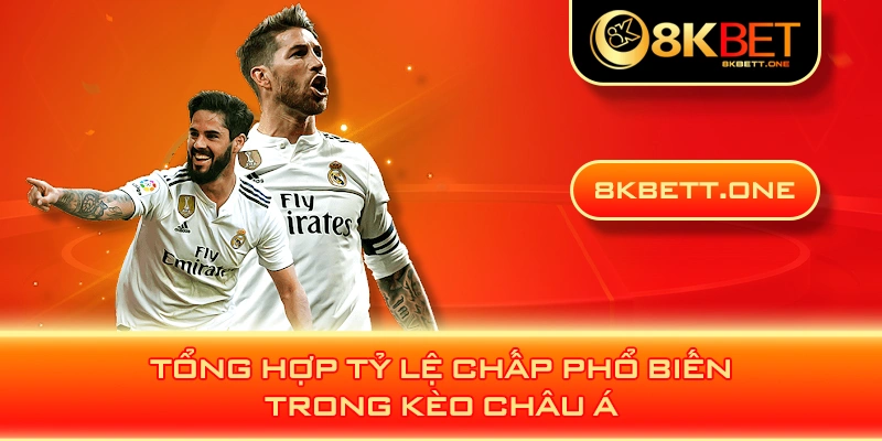 Tổng hợp tỷ lệ chấp phổ biến trong kèo châu Á